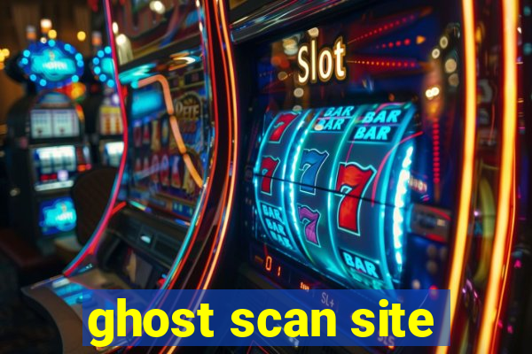 ghost scan site